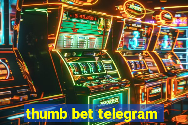 thumb bet telegram